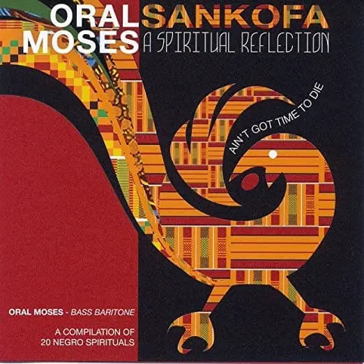 Sankofa: A Spiritual Reflection (Oral Moses, bass-baritone)